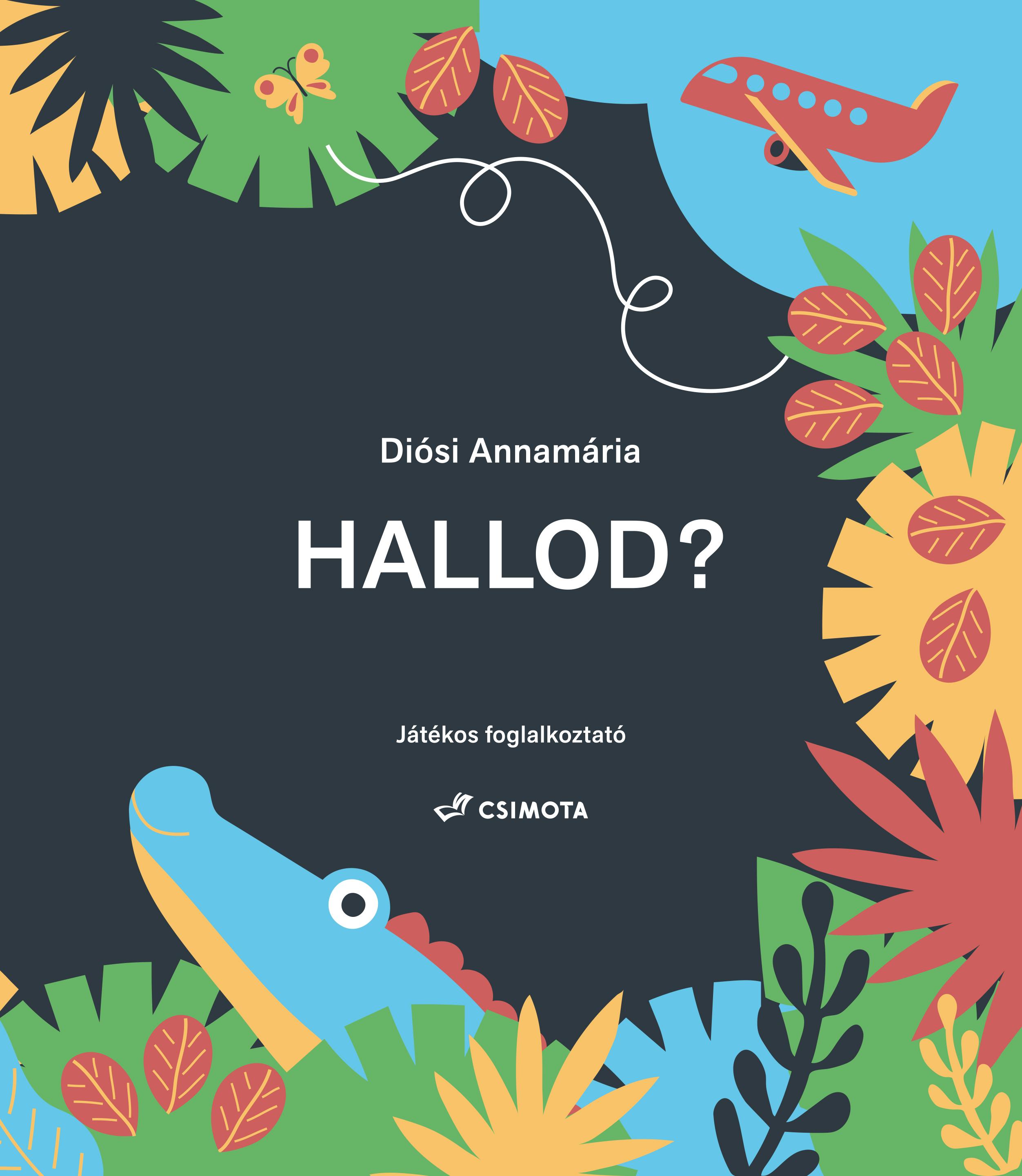 Diósi Annamária - Hallod? - Játékos foglalkoztató