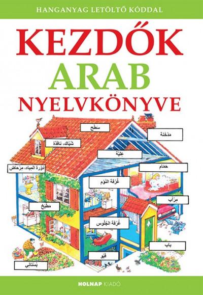Helen Davies - Nicole Irving - Kezdők arab nyelvkönyve - Hanganyag letöltő kóddal