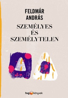 FELDMÁR ANDRÁS - Személyes és személytelen  [eKönyv: epub, mobi]