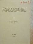 Á. Varga László - Magyar történelmi fogalomgyűjtemény I. (töredék) [antikvár]