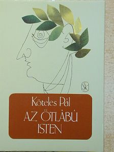 Köteles Pál - Az ötlábú isten [antikvár]