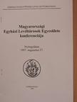 Bendász Dániel - Magyarországi Egyházi Levéltárosok Egyesülete konferenciája [antikvár]