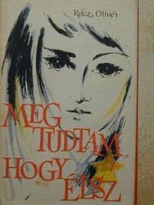 Rácz Olivér - Megtudtam, hogy élsz [antikvár]