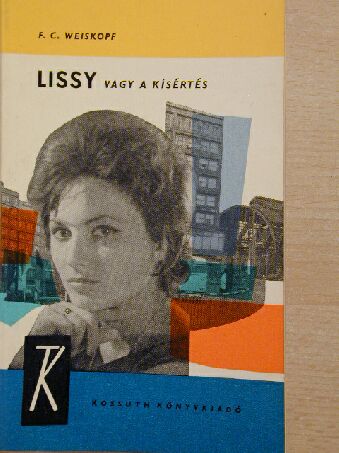 F. C. Weiskopf - Lissy vagy a kísértés [antikvár]