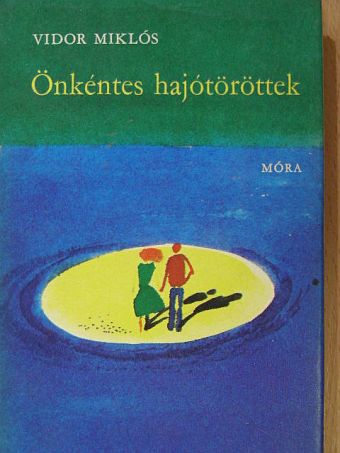 Vidor Miklós - Önkéntes hajótöröttek [antikvár]