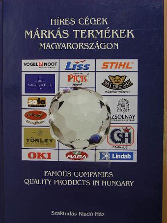 Híres cégek márkás termékek Magyarországon [antikvár]