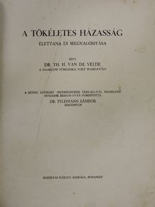 Dr. th. H. Van de Velde - A tökéletes házasság [antikvár]
