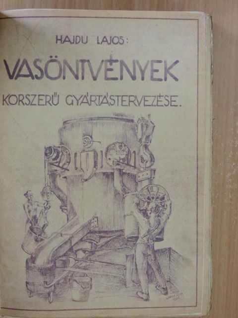Hajdu Lajos - Vasöntvények korszerű gyártástervezése [antikvár]