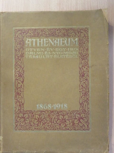 Dr. Szabó László - Athenaeum - Ötven év egy irodalmi és nyomdai társulat életéből [antikvár]