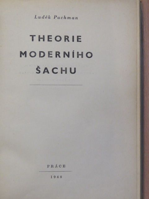 Ludek Pachman - Theorie moderního sachu [antikvár]