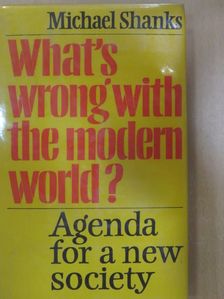 Michael Shanks - What's Wrong with the Modern World? [antikvár]