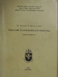 Dr. Kaszainé Dr. Mezey Katalin - Polgári eljárásjogi ismeretek [antikvár]