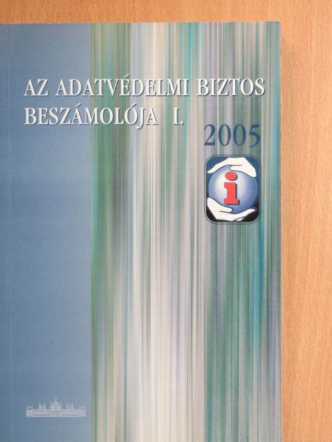 Az adatvédelmi biztos beszámolója 2005 I. (töredék) [antikvár]