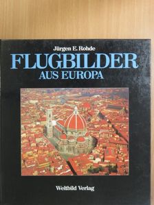 Jürgen E. Rohde - Flugbilder aus Europa [antikvár]