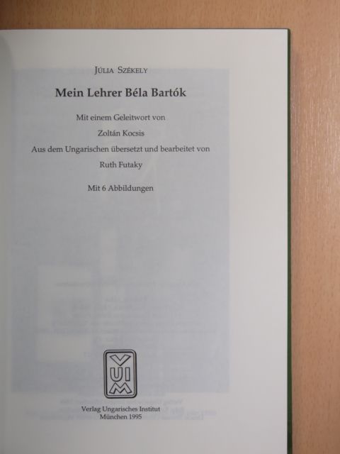 Júlia Székely - Mein Lehrer Béla Bartók [antikvár]