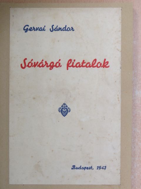 Gervai Sándor - Sóvárgó fiatalok [antikvár]