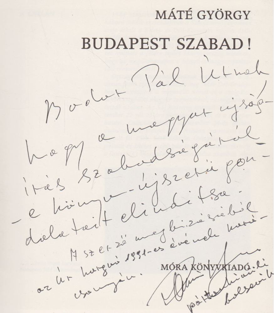 MÁTÉ GYÖRGY - Budapest szabad! (Dedikált) [antikvár]