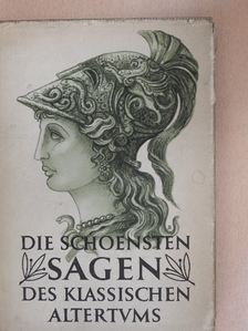 Gustav Schwab - Die Schönsten Sagen Des Klassischen Altertums [antikvár]