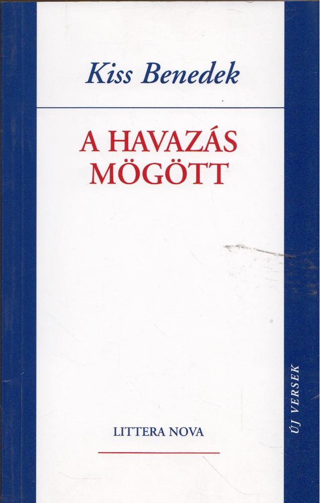 Kiss Benedek - A havazás mögött [antikvár]