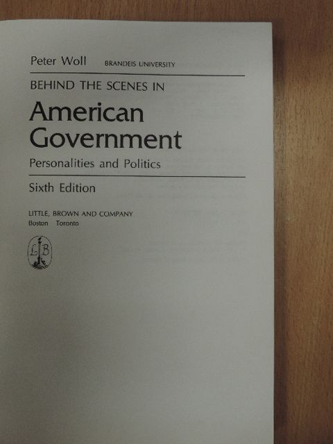 Peter Woll - Behind the Scenes in American Government [antikvár]