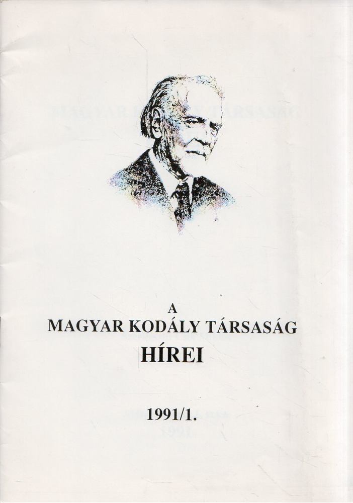 Csík Miklós - A Magyar Kodály Társaság Hírei 1991/1. [antikvár]
