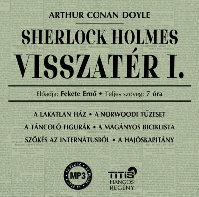 Arthur Conan Doyle - Sherlock Holmes visszatér I. - Hangoskönyv