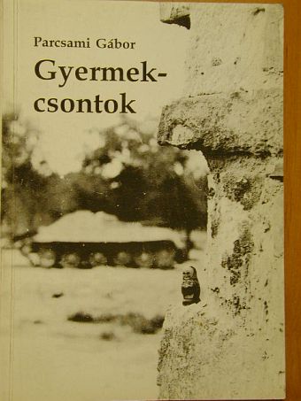 Parcsami Gábor - Gyermekcsontok [antikvár]