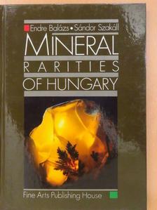 Balázs Endre - Mineral Rarities of Hungary [antikvár]
