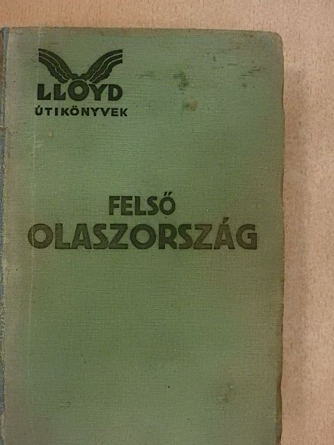 Felső Olaszország [antikvár]