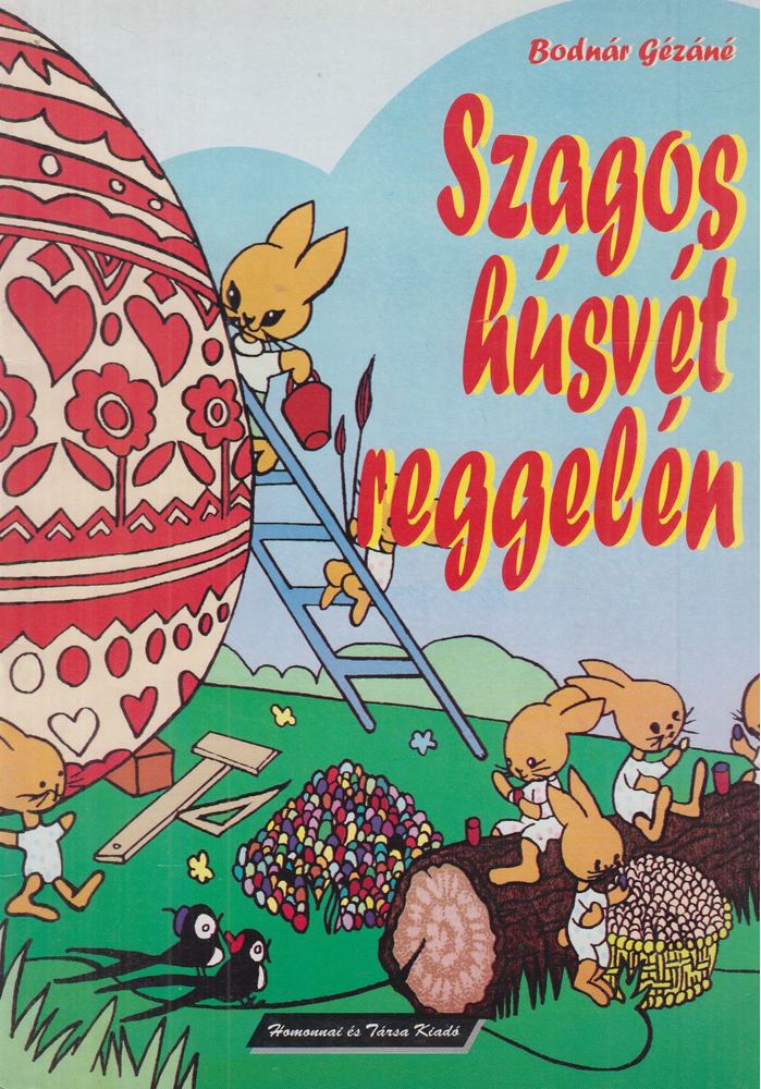 BODNÁR GÉZÁNÉ - Szagos húsvét reggelén [antikvár]