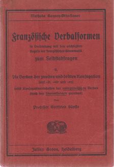 Süpfle, Gottfried - Französische Verbalformen in Verbindung mit den wichtigsten Regeln der französischen Grammatik zum Selbstabfragen II. [antikvár]