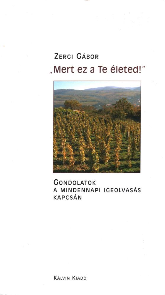 ZERGI GÁBOR - "Mert ez a Te életed" [antikvár]