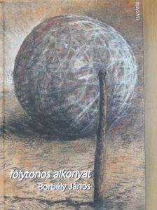 Borbély János - Folytonos alkonyat [antikvár]