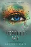 TAHEREM MAFI - Ignite ​Me (Shatter Me 3.)