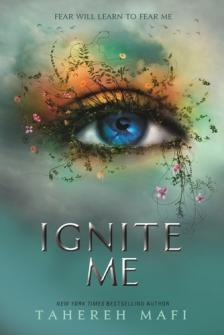 TAHEREM MAFI - Ignite ​Me (Shatter Me 3.)
