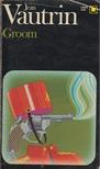Jean Vautrin - Groom [antikvár]