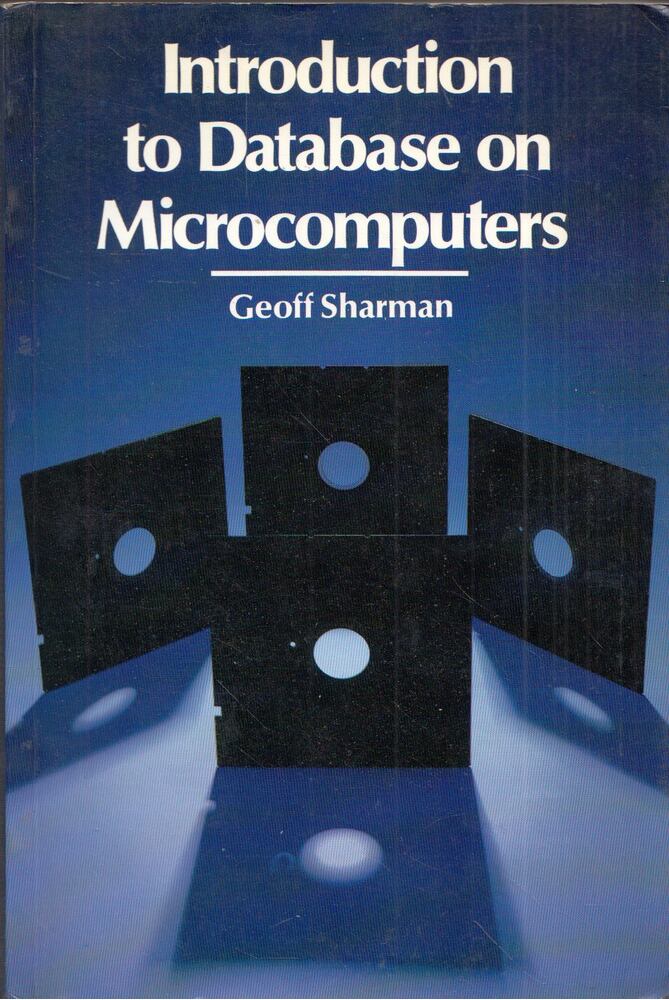 Geoff Sharman - Introduction to Database on Microcomputers [antikvár]