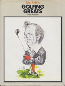 Terry Smith - Tony Rafty's Golfing Greats [antikvár]
