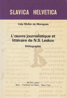 Ines Muller de Morogues - L'oeuvre journalistique et littéraire de N.S. Leskov [antikvár]