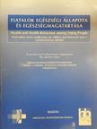 Fiatalok egészségi állapota és egészségmagatartása [antikvár]