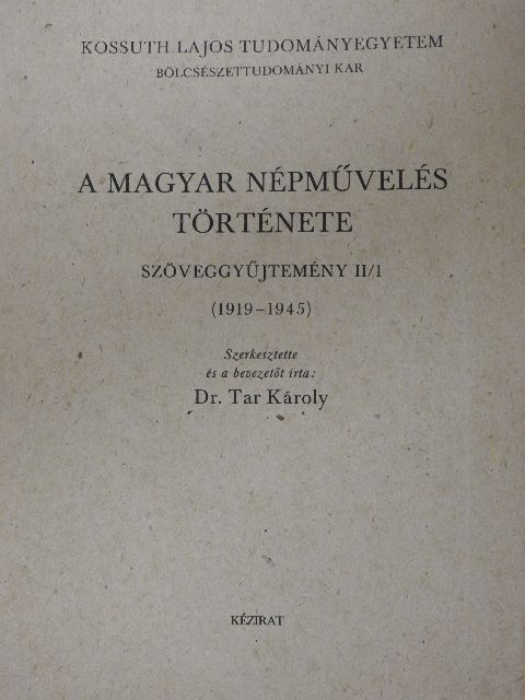 Dr. Tar Károly - A magyar népművelés története [antikvár]
