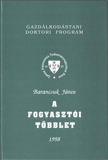 BARANCSUK JÁNOS - A fogyasztói többlet [antikvár]