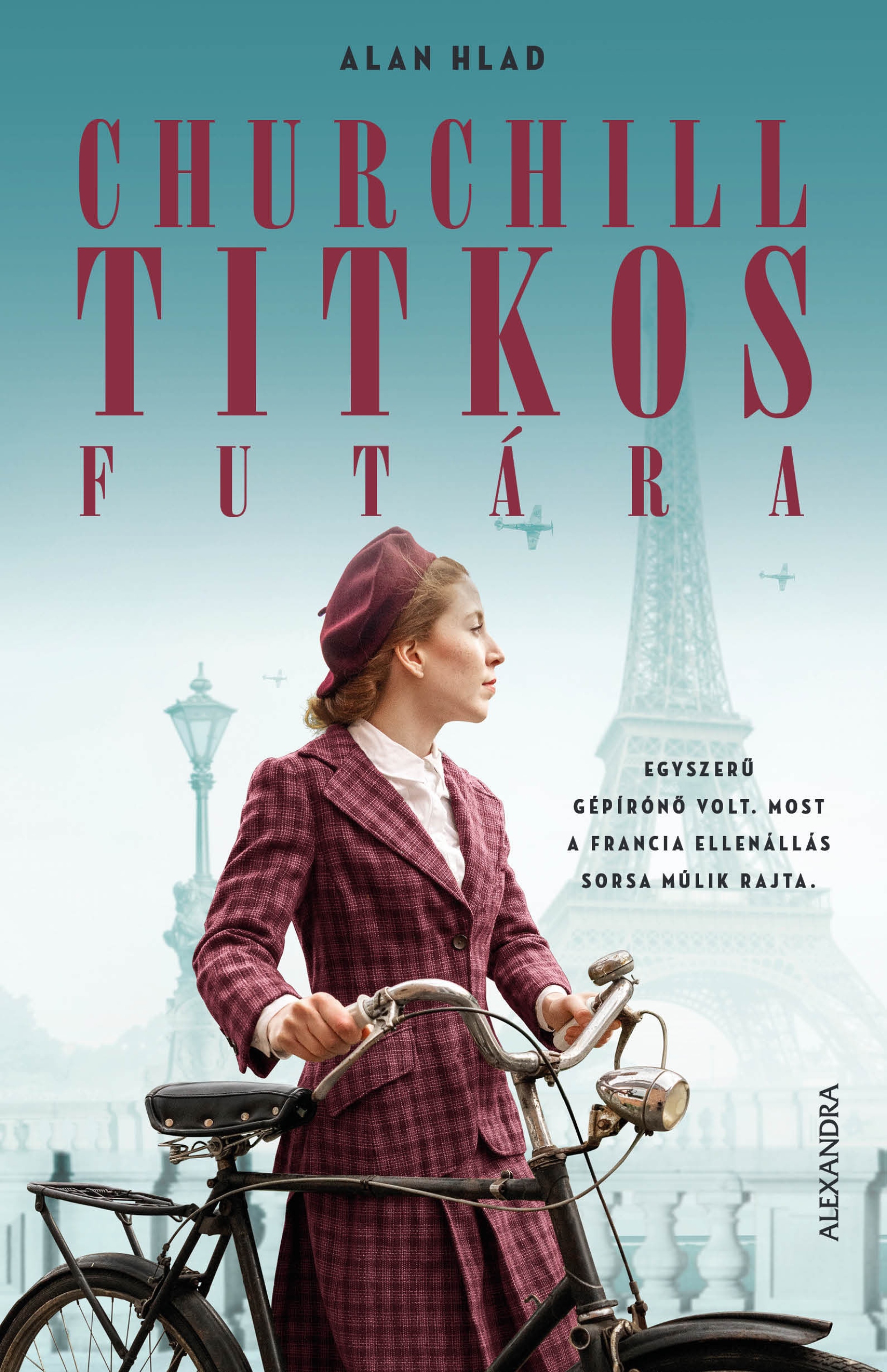 Alan Hlad - Churchill titkos futára [eKönyv: epub, mobi]