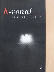 Fenákel Judit - K-vonal [antikvár]