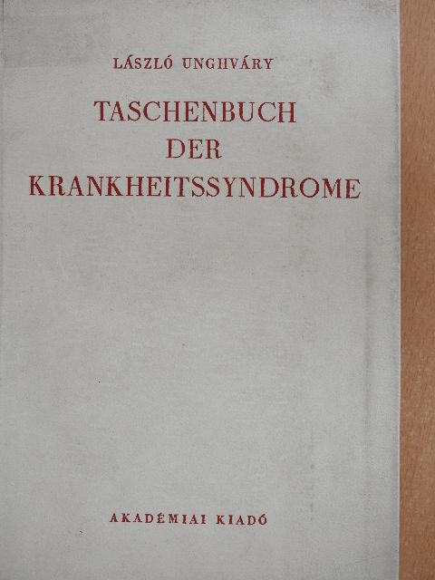 László Unghváry - Taschenbuch der Krankheitssyndrome [antikvár]