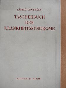 László Unghváry - Taschenbuch der Krankheitssyndrome [antikvár]