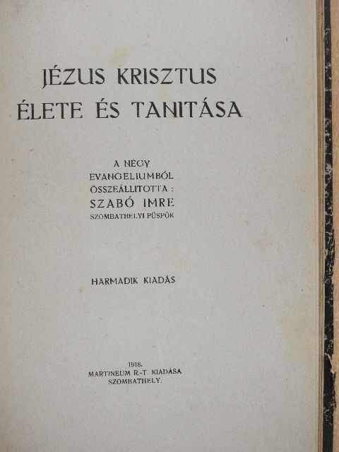 Szabó Imre - Jézus Krisztus élete és tanitása [antikvár]