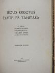 Szabó Imre - Jézus Krisztus élete és tanitása [antikvár]