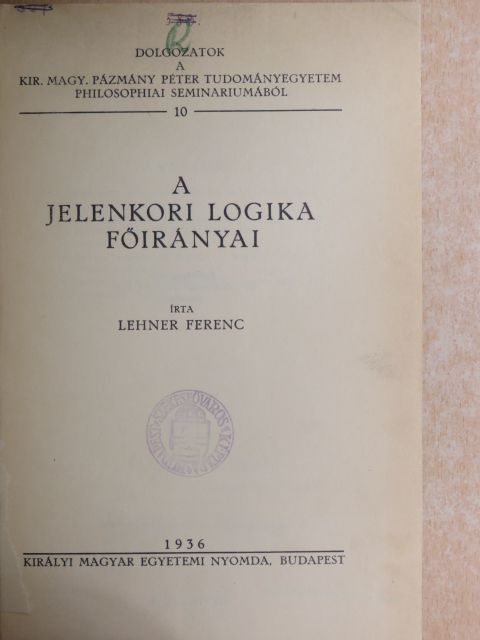 Lehner Ferenc - A jelenkori logika főirányai  [antikvár]