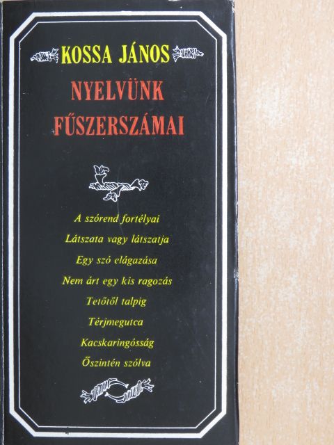 Kossa János - Nyelvünk fűszerszámai [antikvár]